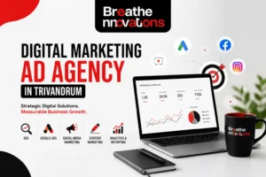 Digital Marketing Ad Agency in Trivandrum: A Complete Guide for Businesses